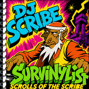 Scrolls of the Scribe by Wordsayers Crew, Survinylist, DJ Scribe