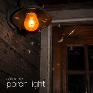 Porch Light by Oak Table