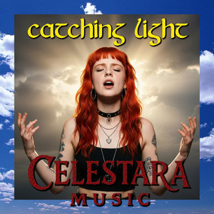 Catching Light by Celestara Music, Shona Robertson