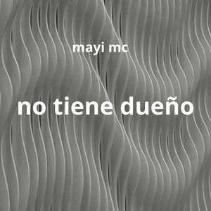 no tiene dueño by mayi mc