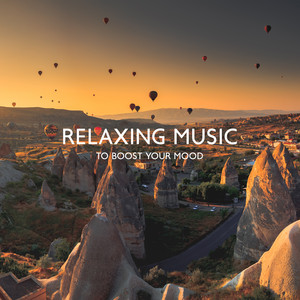 Relaxing Music to Boost Your Mood: Soothing Playlist for Spa, Yoga and Meditation album