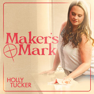 Maker's Mark by Holly Tucker