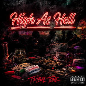 HIGH AS HELL by Tribal Tone