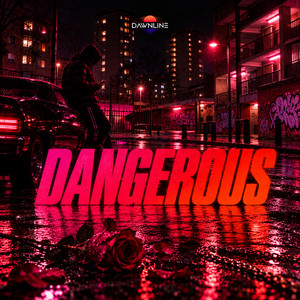 Dangerous by DAWNLINE