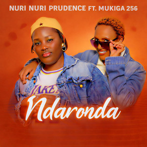 Nuri Nuri Prudence - Ndaronda (feat. Mukiga 256)