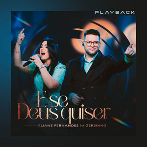 Eliane Fernandes - E Se Deus Quiser (feat. Gersinho) [Playback]