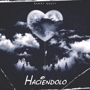 Haciendolo by RANDY RAGUI