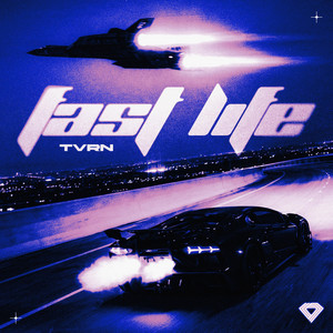 Fast Life by TVRN