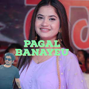 Pagal Banayeu
