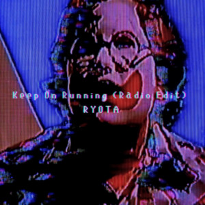 Keep On Running - Radio Edit by RYOTA
