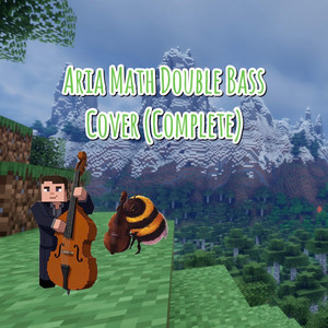 Aria Math Double Bass Cover (Complete) by Landon Bassier