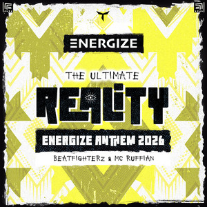 The Ultimate Reality (Energize Anthem 2026) by Energize, Beatfighterz, Mc Ruffian