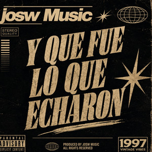 Y Que Fue Lo Que Echaron by JosW Music