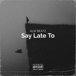 Say Late To