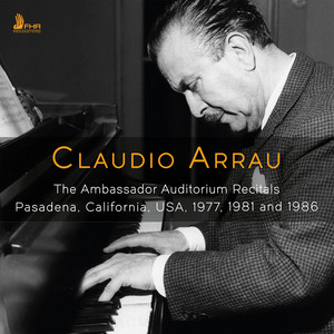 The Ambassador Auditorium Recitals, 1977, 1981 & 1986 (Live) — Claudio Arrau
