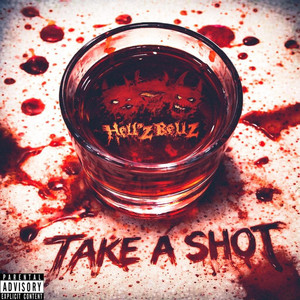 TAKE A SHOT by Hellz Bellz, Sike Sick, CAMO