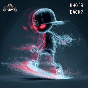 WHO'S BACK? by ANOMURA