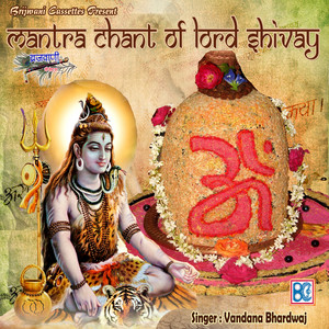 Vandana Bhardwaj - Namo Shivay Om Namo Shivay