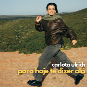Para Hoje Te Dizer Olá by Carlota Ulrich