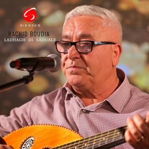 Rachid Boudia - Ladhagh Di Saoula