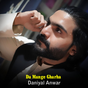 Daniyal Anwar - Da Mange Gharha