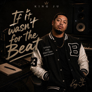If it wasnt for the Beat - Radio Edit by King Ju