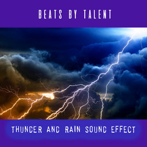 Beats by Talent - Thunder and Rain Sound Effect