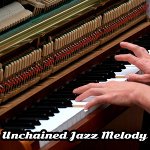 Unchained Jazz Melody album