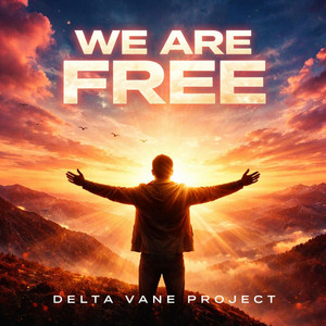 We Are Free by Delta Vane Project
