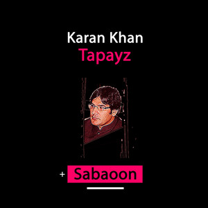 Karan Khan - Tapayz (Sabaoon)