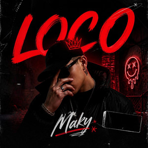 Loco by Maky