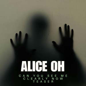 Can You See Me Clearly Now Teaser by Alice Oh