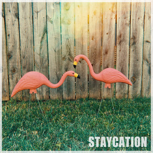Staycation by Josh Melton