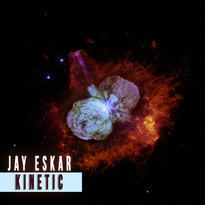 Kinetic (Original Mix) by Jay Eskar