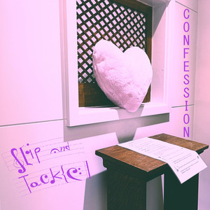 Confession by Slip and Tackle