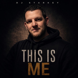 This Is Me by DJ Starkey