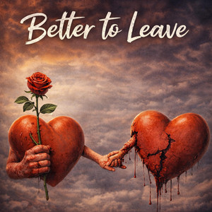 Better to leave by MANRAJ