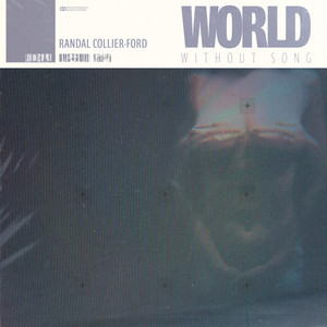 World Without Song by Randal Collier-Ford