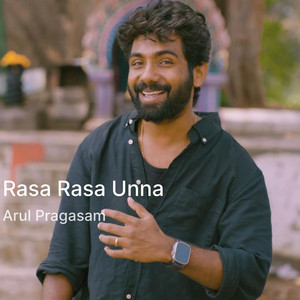 Rasa Rasa Unna by Arul Pragasam