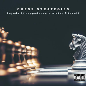 Chess Strategies by Kayode, Cappadonna, Mister Fitzwell