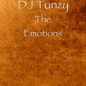 DJ Tunzy - The Emotions