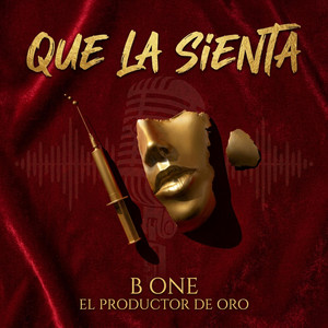 Que La Sienta by B One El Productor De Oro