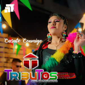 Agrupación Tributos - Cásate Conmigo