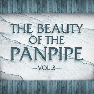 The Beauty of the Panpipe Vol. 3 album