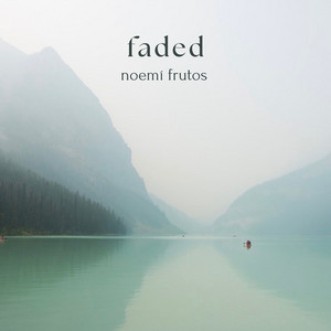 faded by Noemí Frutos