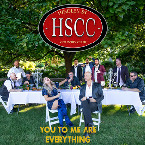 Hindley Street Country Club - You to Me Are Everything