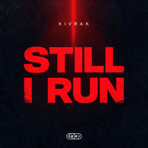 Still I Run by Kivrak, Calder Hayes