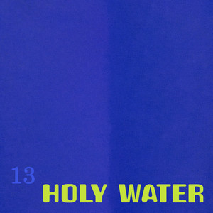 Holy Water by 13th Ward Social Club, Zac Colwell