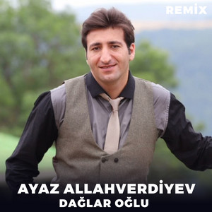 Dağlar Oğlu (Remix)