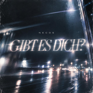 Gibt es dich by NECOS
